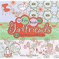 The Fun Book for Girlfriends (102 Ways for Girls to Have Fun) (Hardcover)