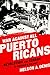 War Against All Puerto Ricans: Revolution and Terror in America s Colony