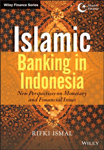 Islamic Banking in Indonesia: New Perspectives on Monetary and Financial Issues (Wiley Finance)