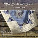 Texas Quilts and Quilters: A Lone Star Legacy (Grover E. Murrray Studies in the American Southwest)