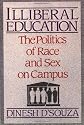 Illiberal Education: The Politics of Race and Sex on Campus