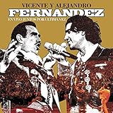 Vicente y Alejandro Juntos por Ultima Vez