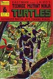 Eastman and laird's Teenage Mutant Ninja Turtles authorized martial arts training manual