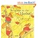 So sch�n ist der Herbst!: Im bunten Wald mit Matz, Fratz und Lisettchen