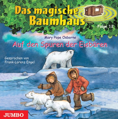 Jumbo Neue Medien Das magische Baumhaus 12. Auf den Spuren der Eisb&auml;ren. CD