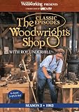 The Woodwrights Shop (Season 3): Roy Underhills Classic Episodes on Handtools & Woodworking