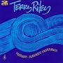 Terry Riley: Persian Surgery Dervishes