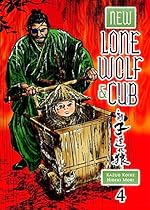 New Lone Wolf and Cub Volume 4 (New Lone Wolf & Cub) New Lone Wolf and Cub Volume 4 (New Lone Wolf & Cub)