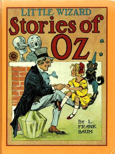 Little Wizard Stories of Oz (1913) (Illustrated - Trilogus Classics) (The Illustrated Oz)