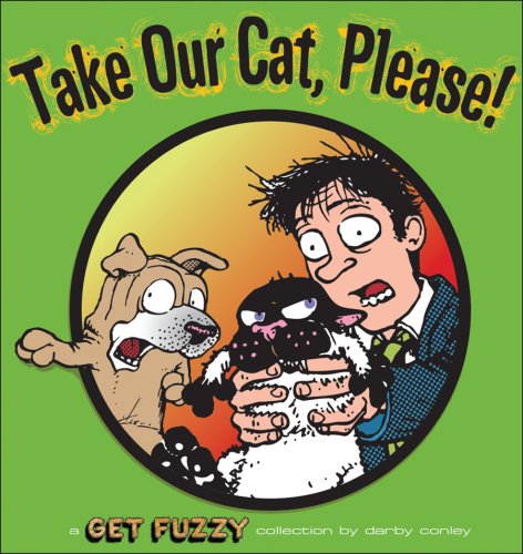 Take Our Cat, Please: A Get Fuzzy Collection (Get Fuzzy (Graphic Novel))