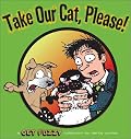 Take Our Cat, Please: A Get Fuzzy Collection (Get Fuzzy (Graphic Novel))