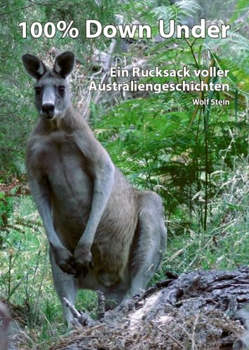 Pro Business 100% Down Under: Ein Rucksack voller Australiengeschichten