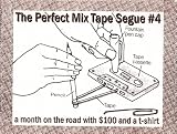 A Month on the Road With $100 and a T-shirt (The Perfect Mix Tape Segue)
