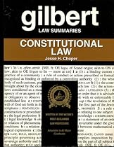 Gilbert Law Summaries: Constitutional Law Gilbert Law Summaries: Constitutional Law