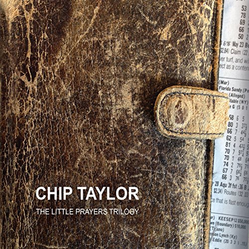 Chip Taylor - The Little Prayers Trilogy - Zortam Music