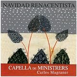 Navidad Renacentrista: Renaissance Christmas Music from Spain
