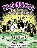 Dragonbreath #9: The Case of the Toxic Mutants