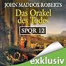 H&ouml;rbuch Das Orakel des Todes (SPQR 12)