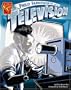 Philo Farnsworth and the Television (Graphic Library: Inventions and Discovery)