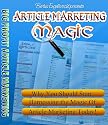Article Marketing Magic - How to Earn money online by writing articles. (Fast and easy way to promote your business or website)