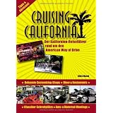 Cruising California: Der Kalifornien-Reisef�hrer rund um den American Way of Drivevon "Bj�rn Marek"