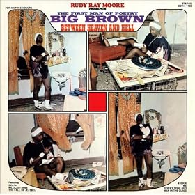 Rudy Ray Moore Presents ? The First Man of Poetry - Big Brown - "'Between Heaven and Hell'" [Explicit]