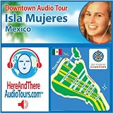 Isla Mujeres Mexico Downtown Audio Tour
