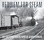 Requiem for Steam: The Railroad Photographs of David Plowden