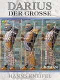Darius der Große - König der Perser