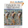 Darius der Gro�e - K�nig der Perser