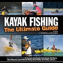 Kayak Fishing: The Ultimate Guide