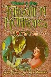 Forgotten Horrors Vol. 5: The Atom Age (Volume 5)