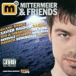 Mittermeier & Friends
