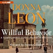 Willful Behavior: A Commissario Guido Brunetti Mystery | [Donna Leon]