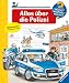 Alles &uuml;ber die Polizei (Wieso? Weshalb? Warum?)
