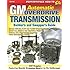 GM Automatic Overdrive Transmission Builder's and Swapper's Guide (S-A Design)