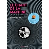 Le chant de la machinepar David Blot