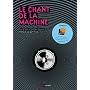 Le chant de la machine de Mathias Cousin