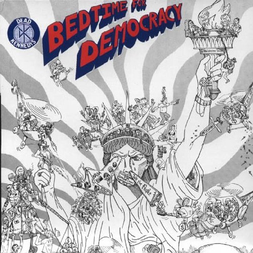 Album Art for Dead Kennedys - Bedtime For Democracy - Vinyl Record Import 2013 (PRE-ORDER 9-9) by Dead Kennedys