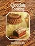 Chocolate Cooking 100 Tested Recipes
