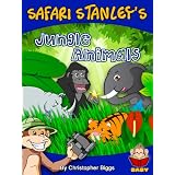 Baby Books Discovery & Play: Safari Stanley's Jungle Animals - Peek-A-Boo (Who's Behind the Bushes?) (Ages 0 - 3)