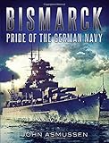 Bismarck : pride of the German Navy