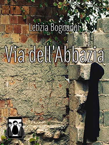 Via dell'Abbazia (Italian Edition)