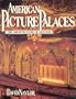 American Picture Palaces: The Architecture of Fantasy