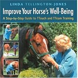 Improve Your Horse's Well-Being(A Step-by-Step Guide to TTouch and TTeam Training