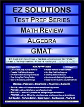 EZ Solutions: Test Prep Series: Math Review: Algebra: GMAT