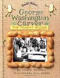 Smart About Scientists: George Washington Carver: Peanut Wizard (GBedition)