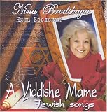Nina brodskaya. Jewish songs. A Yiddishe Mame