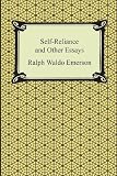 Self-Reliance and Other Essays