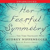 Her Fearful Symmetry: A Novel | [Audrey Niffenegger]
